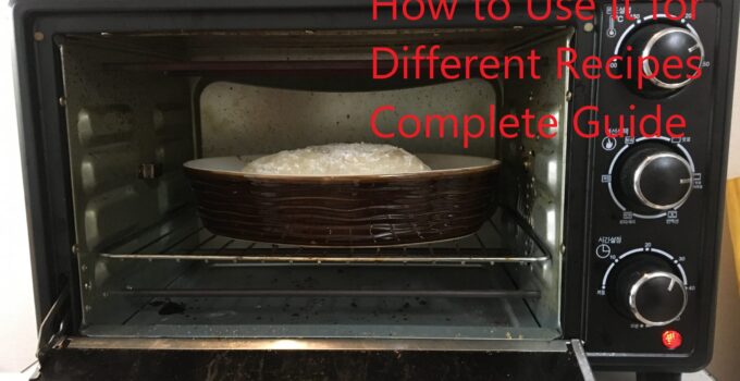 Slice Toaster Oven: How to Use It for Different Recipes Complete Guide